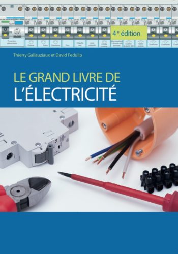 Le grand livre de l'électricité (4e éd.)