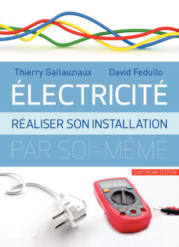 Électricité, réaliser son installation par soi-même